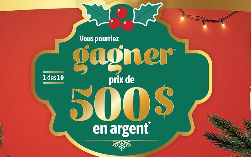 GAGNEZ 1 des 10 prix de 500 $ en argent