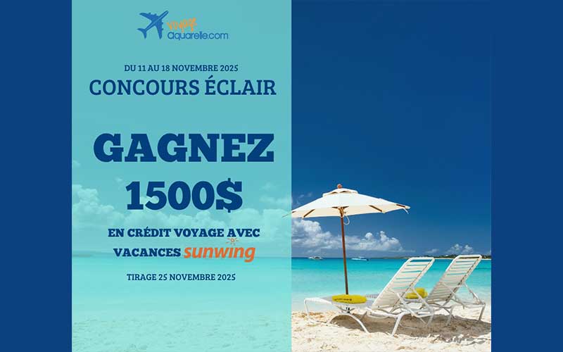 Gagnez 1500 $ en crédit voyage avec Vacances Sunwing