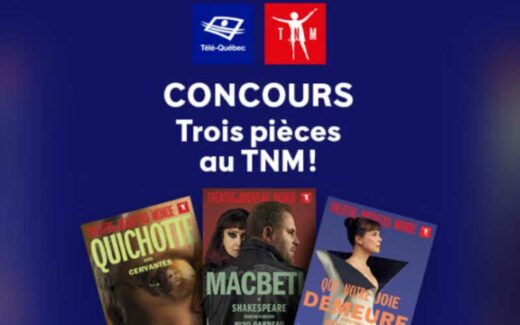 Gagnez un lot de billets pour le TNM d’une valeur de 1000 $