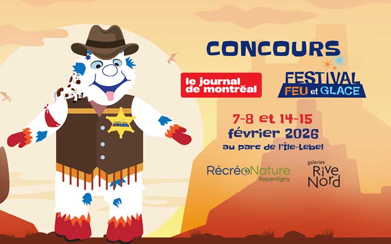 Concours Journal de Montréal - Gagnez un forfait Vip au festival Feu et Glace de Repentigny
