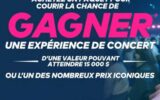 Grand prix Une expérience de concert d’une valeur de 15 000$