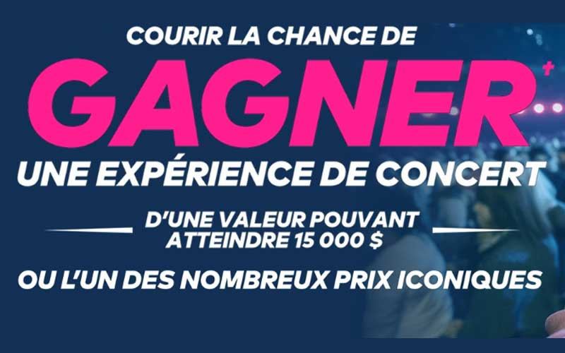 Gagnez une expérience de concert inoubliable (15000$)