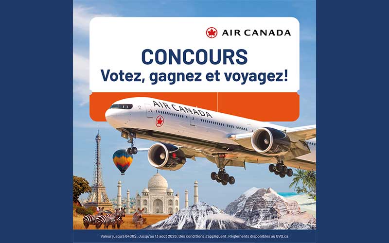 Concours GVQ - Gagnez 6400$ en billets d’avion avec Air Canada