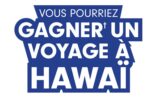 Gagnez un Voyage à Hawaï pour 2 personnes (10 000 $)