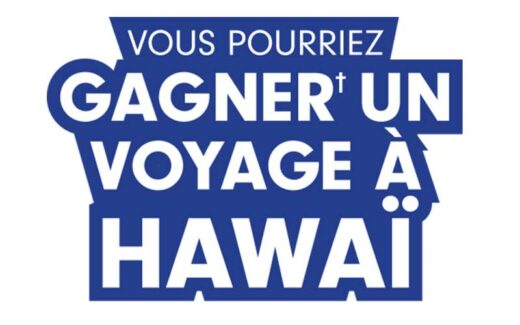 Gagnez un Voyage à Hawaï pour 2 personnes (10 000 $)