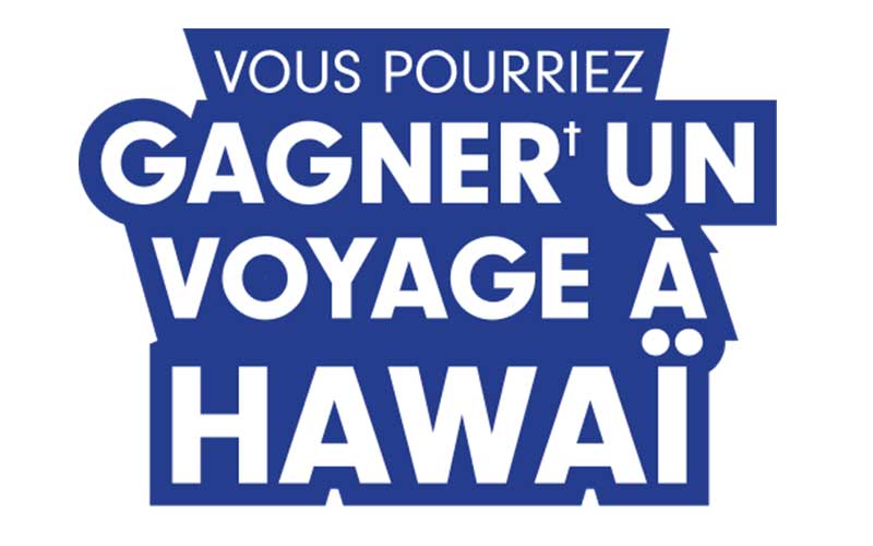 Gagnez un Voyage à Hawaï pour 2 personnes (10 000 $)