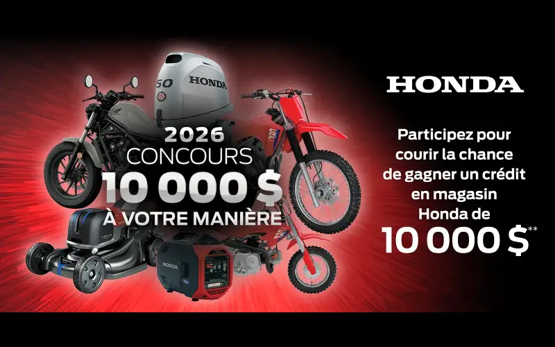 Gagnez 10000$ à dépenser chez Honda