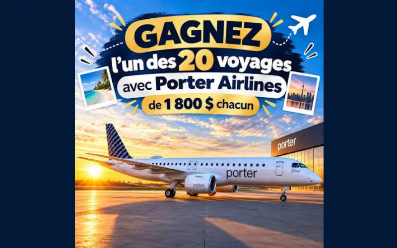 Gagnez 20 voyages de 1 800 $ chacun