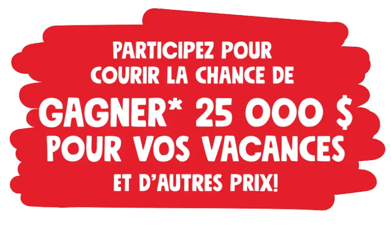 Gagnez 25 000$ pour vos vacances