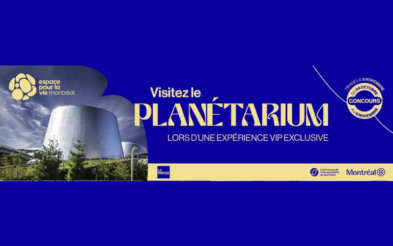 Gagnez une visite exclusive au Planétarium (4572 $)